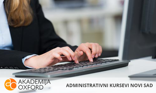 Administrativni Kurs Novi Sad - Akademija Oxford